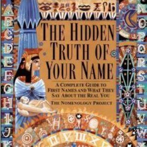 The Hidden Truth of Your Name: A Complete Guide to First Names and What They Say